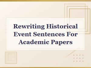 Academic Rewriting of Historical Event Sentences for Formal Tone and Style