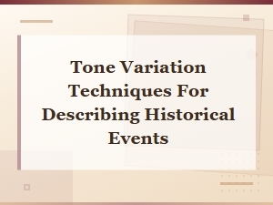 Tone Variation Techniques in Historical Narratives�